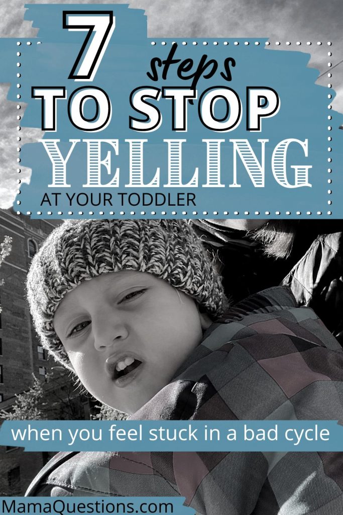 7 steps to stop yelling at your toddler2