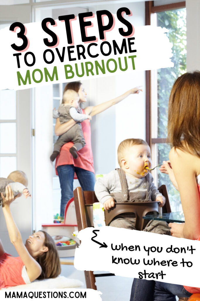 3 steps to overcome mom burnout