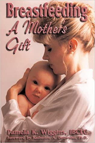 pamela-k-wiggins-breastfeeding-a-mothers-gift