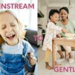 10 Ways To Shift From Mainstream Parenting To Gentle Parenting